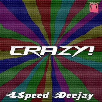 Crazy! by LSpeed Deejay