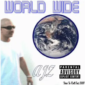 World Wide by AJZ