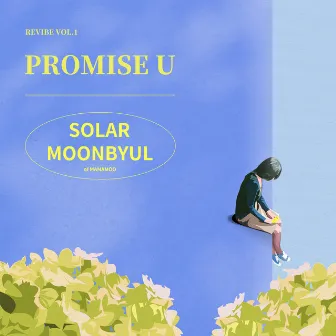 PROMISE U (REVIBE Vol.1) by Moon Byul