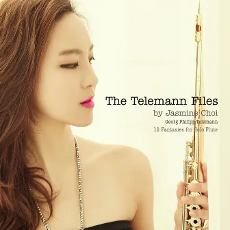 Telemann: Fantasies for Solo Flute by Jasmine Choi