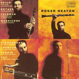 Steve Reich, Gavin Bryars & Others: Clarinet Music by Roger Heaton