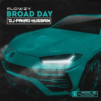 Broad Day by Flowzy