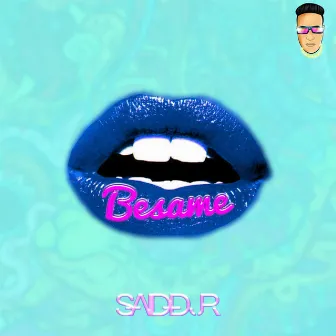 Besame by Saidd Jr