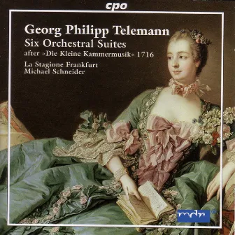 Telemann: 6 Orchestral Suites by Georg Philipp Telemann