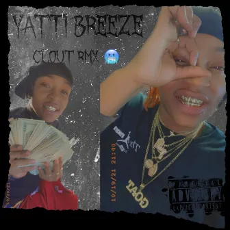 Clout by Yatti Breeze