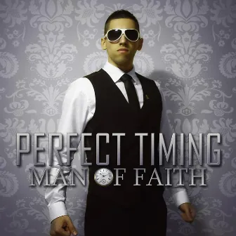 Perfect Timing by Man Of FAITH