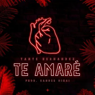 Te amaré by Yanye Hernandez