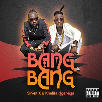 Bang Bang by Silver X