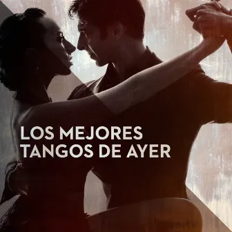 Los Mejores Tangos de Ayer by Experience Tango Orchestra