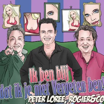 Ik Ben Blij Dat Ik Je Niet Vergeten Ben by Peter Loree