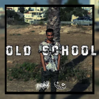 Old School by Pirana