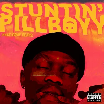 Stuntin' by Pillboyy