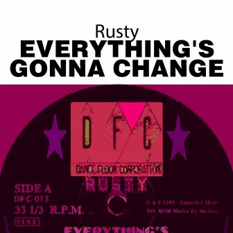 Everything's Gonna Change by Rusty