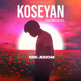 Koseyan (nobody) by King Jericho