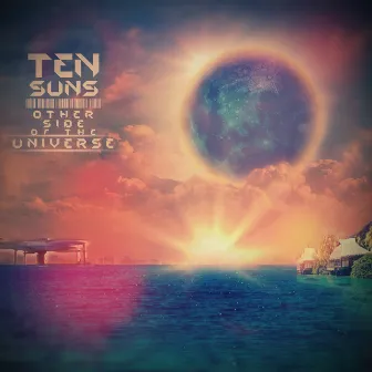 Other Side of the Universe by Ten Suns