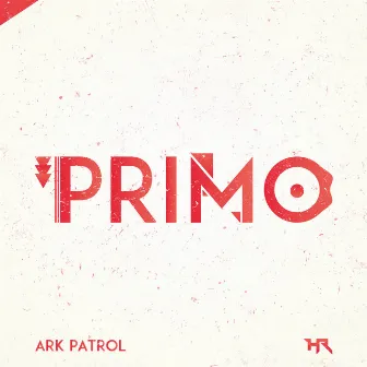 Primo by Ark Patrol