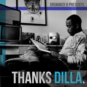 Thanks Dilla by Drummer B