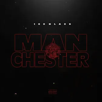 Manchester by 100 Blaze