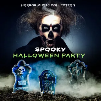 Spooky Halloween Party by Horror Music Collection