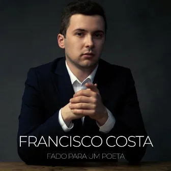 Fado para um Poeta by Francisco Costa