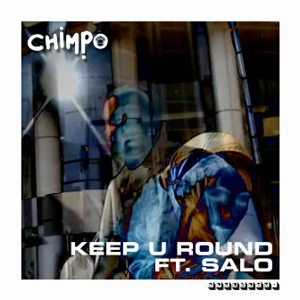 Keep U Round by Sâlo