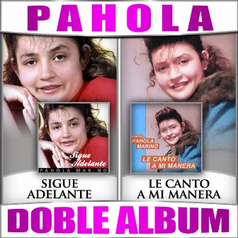 Sigue Adelante / Le Canto a Mi Manera (Doble Album) by Pahola Marino