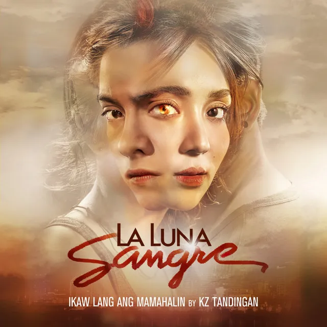 Ikaw Lang Ang Mamahalin - From "La Luna Sangre"