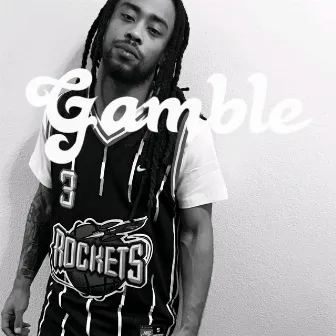 Gamble by Jayb$taccin