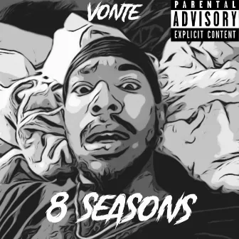 8 Seasons by Vonte