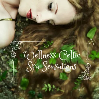 Wellness Celtic Spa Sensations by World of Celtic Music