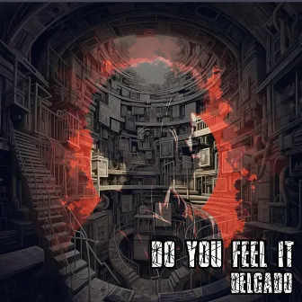 Do You Feel It by Delgado