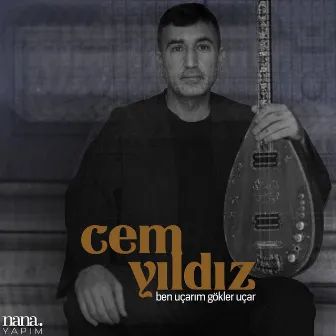 Ben Uçarım Gökler Uçar by Cem Yıldız