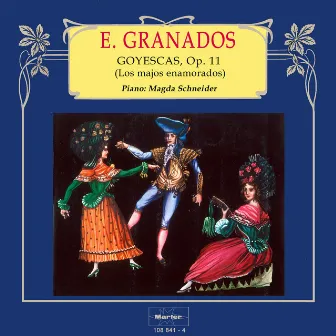 Granados: Goyescas, Op. 11 by Magda Schneider