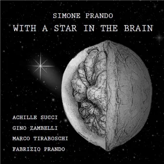 With a Star in the Brain (feat. Achille Succi, Fabrizio Prando, Gino Zambelli & Marco Tiraboschi) by Simone Prando