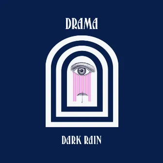 Dark Rain by DRAMA