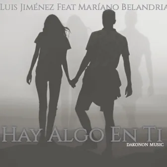 Hay Algo En Ti by Mariano Belandria