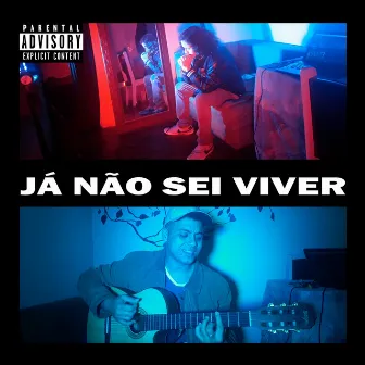 Já Não Sei Viver by mynameisisaque