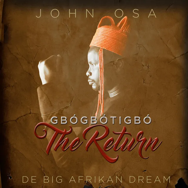 Gbogbotigbo (The Return) [feat. Mrs Osa]