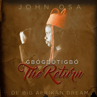 Gbogbotigbo (The Return) [feat. Mrs Osa] by John Osa