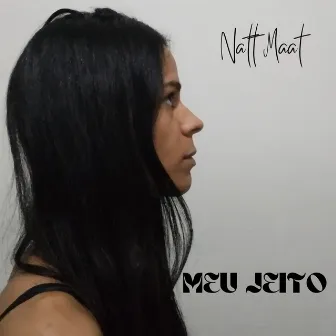 Meu Jeito by Natt Maat