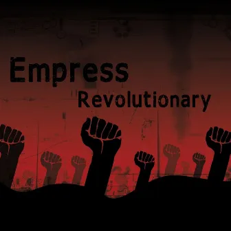 Revolutionary by Empress