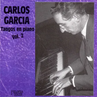 Tangos en Piano Vol. 2 by Carlos Garcia