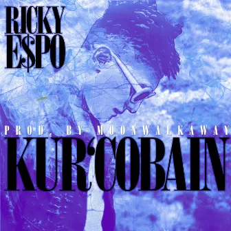 Kur'Cobain by Ricky E$PO