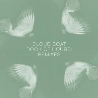 Book of Hours: Remixes by Cloud Boat