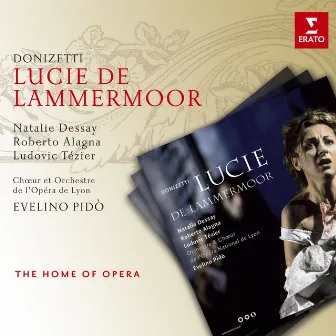 Donizetti: Lucie de Lammermoor by Evelino Pidò