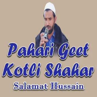 Pahari Geet Kotli Shahar by Salamat Hussain