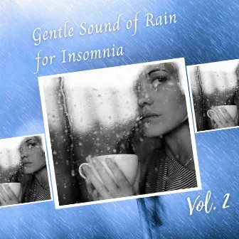 Gentle Sound of Rain for Insomnia Vol. 2 by Cumulus Clouds Music Academy