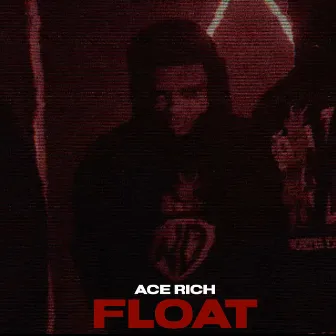 FLOAT by Ace Rich