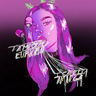 Temporary Euphoria by Isabella Amarga