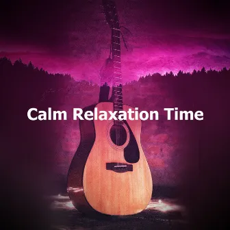 Calm Relaxation Time by Calm & Relaxing Time